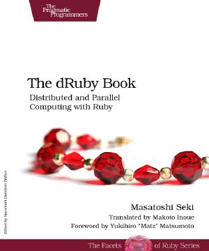 [Distributed and Parallel Computing with Ruby 01] • The dRuby Book (for Roman Fäckl)